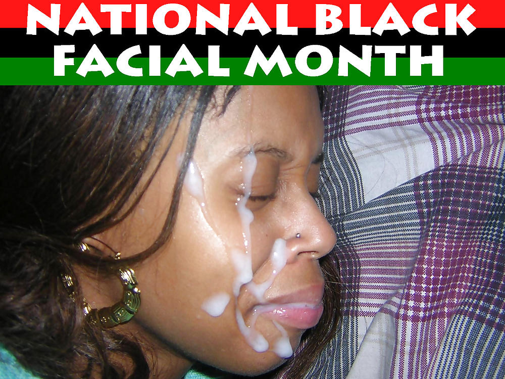 Porn image TODAY...BLACK FACIAL DAY
