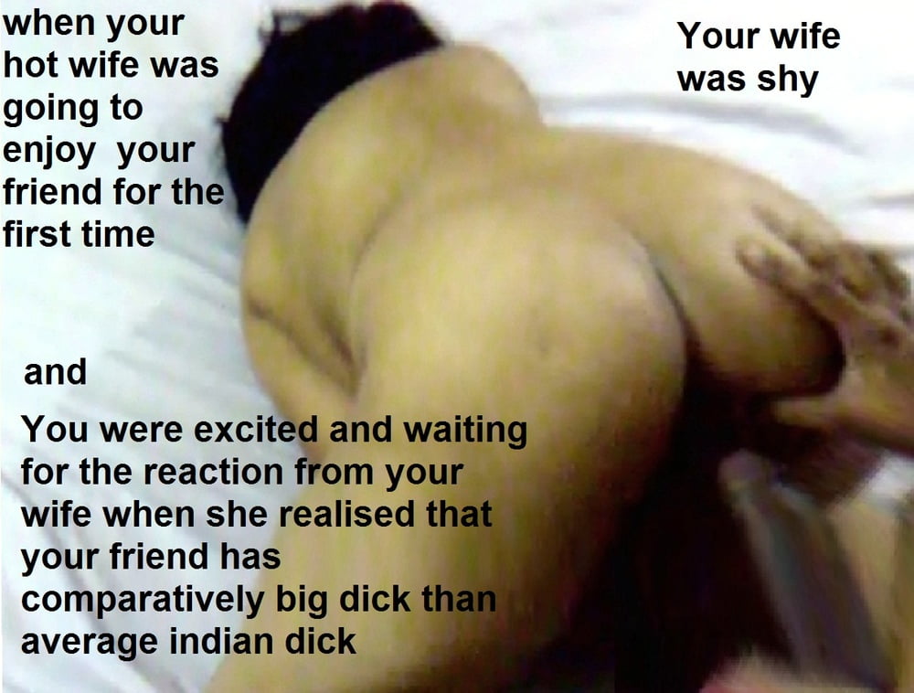 Porn image cuckold captions on my Indian Wife Shree shared with friend